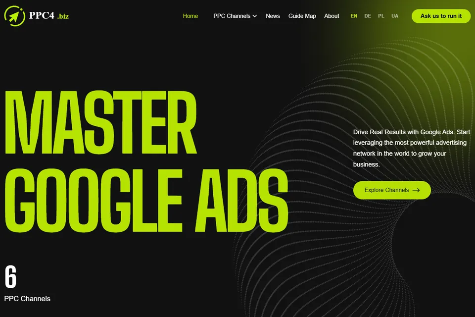 The PPC4.biz homepage: “Master Google Ads” in huge lime letters on black, with an “Explore Channels” button